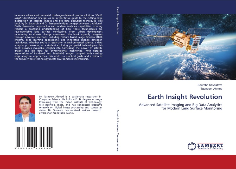 Earth Insight Revolution: Advanced Satellite Imaging and Big Data Analytics for Modern Land Surface Monitoring