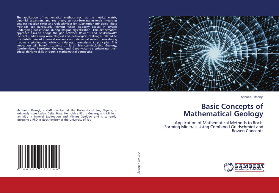 Basic Concepts of Mathematical Geology: Application of Mathematical Methods to Rock-Forming Minerals Using Combined Goldschmidt and Bowen Concepts