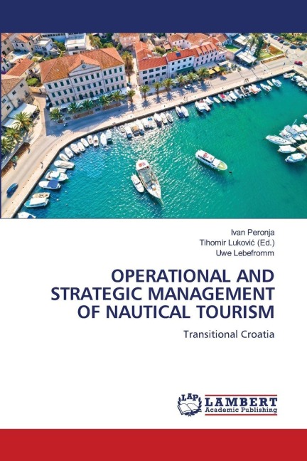 OPERATIONAL AND STRATEGIC MANAGEMENT OF NAUTICAL TOURISM: Transitional Croatia