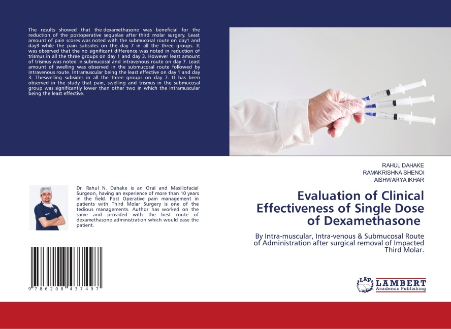 Evaluation of Clinical Effectiveness of Single Dose of Dexamethasone: By Intra-muscular, Intra-venous & Submucosal Route of Administration after surgical removal of Impacted Third Molar.