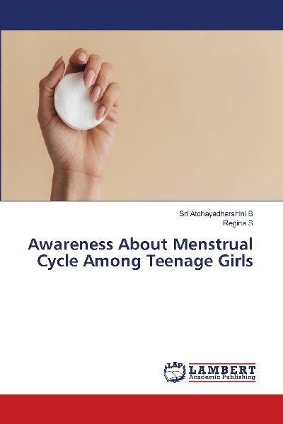 Awareness About Menstrual Cycle Among Teenage Girls
