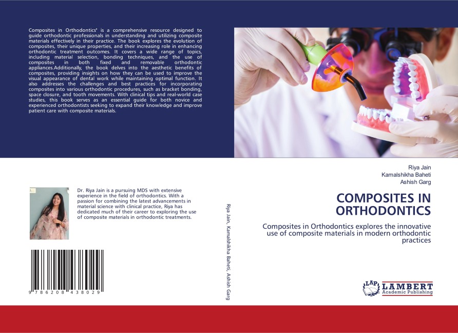 COMPOSITES IN ORTHODONTICS: Composites in Orthodontics explores the innovative use of composite materials in modern orthodontic practices