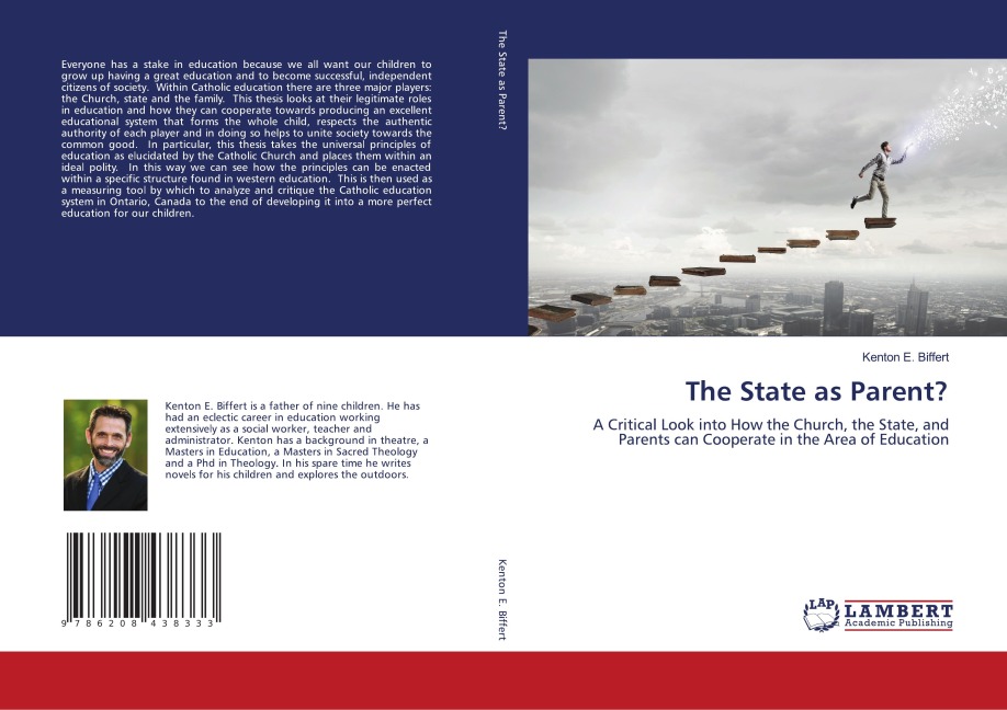 The State as Parent?: A Critical Look into How the Church, the State, and Parents can Cooperate in the Area of Education