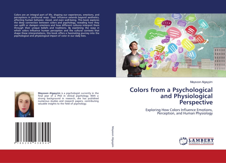 Colors from a Psychological and Physiological Perspective: Exploring How Colors Influence Emotions, Perception, and Human Physiology