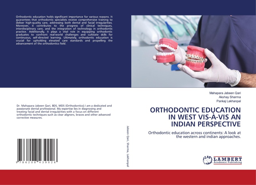 ORTHODONTIC EDUCATION IN WEST VIS-À-VIS AN INDIAN PERSPECTIVE: Orthodontic education across continents: A look at the western and indian approaches.