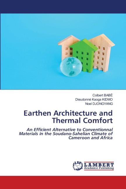 Earthen Architecture and Thermal Comfort: An Efficient Alternative to Conventionnal Materials in the Soudano-Sahelian Climate of Cameroon and Africa