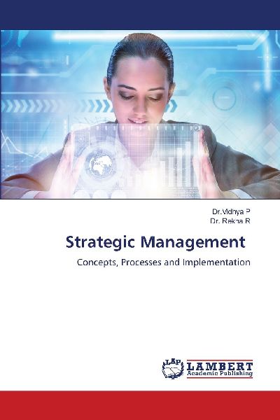 Strategic Management: Concepts, Processes and Implementation