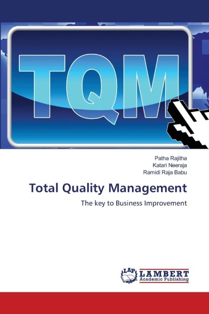 Total Quality Management: The key to Business Improvement