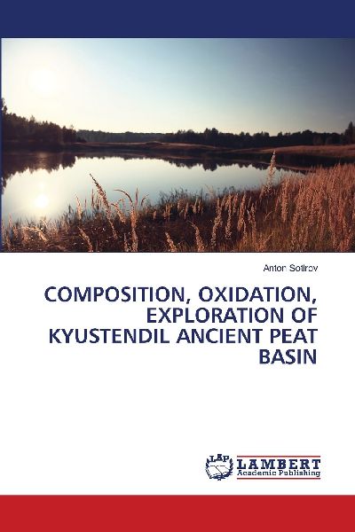 COMPOSITION, OXIDATION, EXPLORATION OF KYUSTENDIL ANCIENT PEAT BASIN