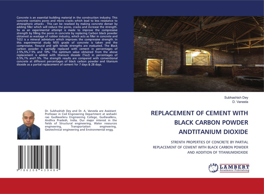 REPLACEMENT OF CEMENT WITH BLACK CARBON POWDER ANDTITANIUM DIOXIDE: STRENTH PROPERTIES OF CONCRETE BY PARTIAL REPLACEMENT OF CEMENT WITH BLACK CARBON POWDER AND ADDITION OF TITANIUMDIOXIDE