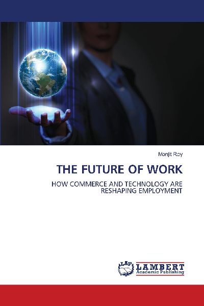 THE FUTURE OF WORK: HOW COMMERCE AND TECHNOLOGY ARE RESHAPING EMPLOYMENT