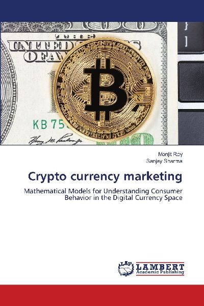 Crypto currency marketing: Mathematical Models for Understanding Consumer Behavior in the Digital Currency Space