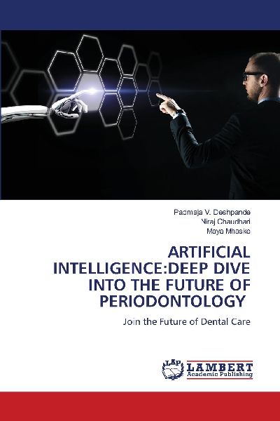 ARTIFICIAL INTELLIGENCE:DEEP DIVE INTO THE FUTURE OF PERIODONTOLOGY: Join the Future of Dental Care