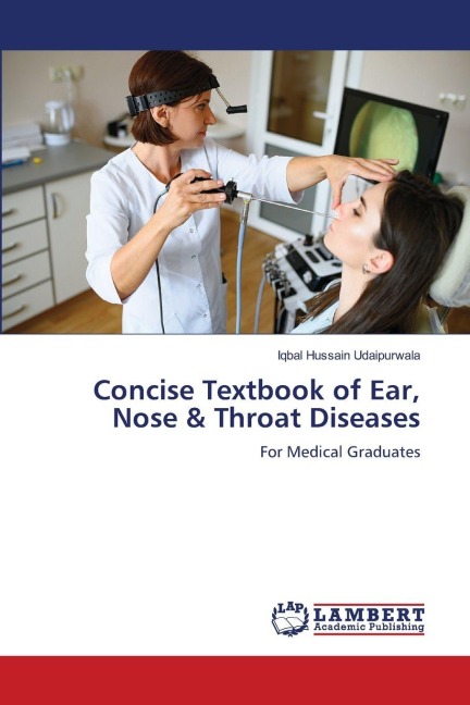 Concise Textbook of Ear, Nose & Throat Diseases: For Medical Graduates