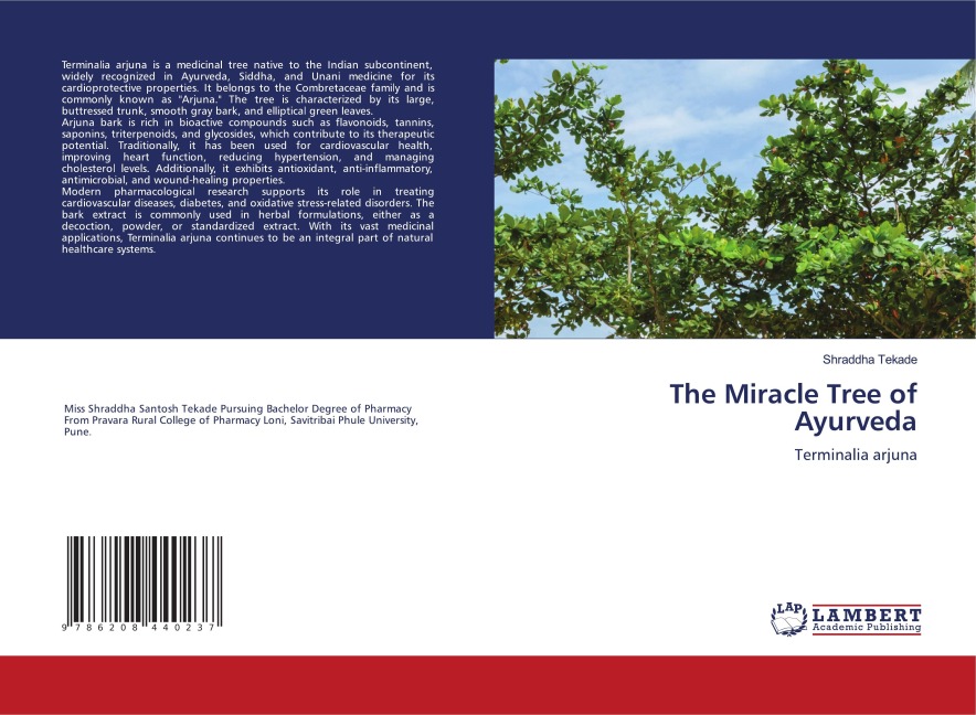 The Miracle Tree of Ayurveda: Terminalia arjuna