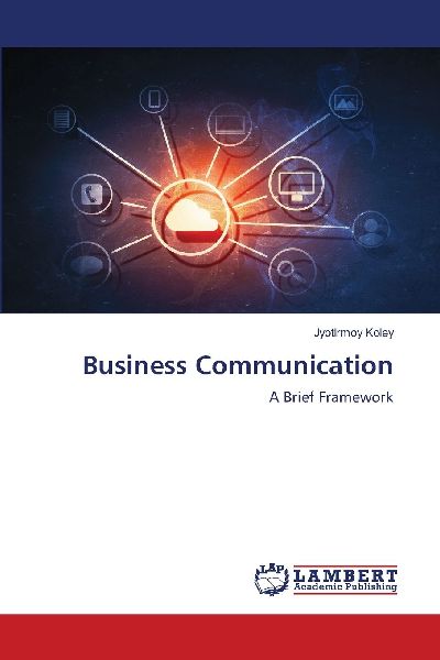 Business Communication: A Brief Framework