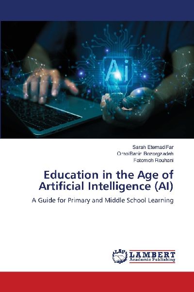 Education in the Age of Artificial Intelligence (AI): A Guide for Primary and Middle School Learning