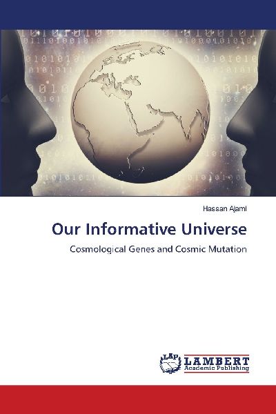 Our Informative Universe: Cosmological Genes and Cosmic Mutation