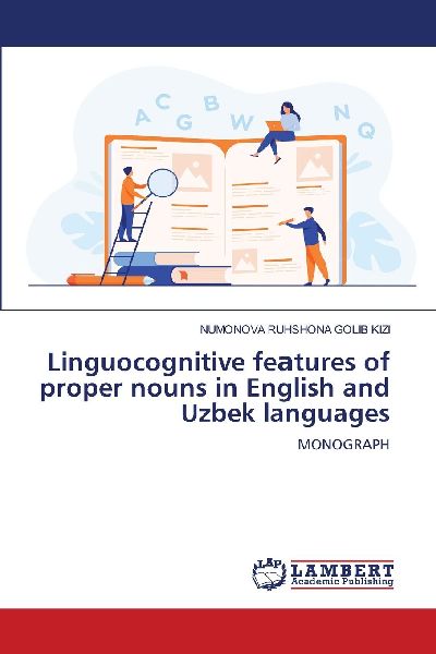Linguocognitive fe¿tures of proper nouns in English and Uzbek languages: MONOGRAPH