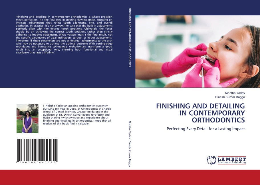 FINISHING AND DETAILING IN CONTEMPORARY ORTHODONTICS: Perfecting Every Detail for a Lasting Impact