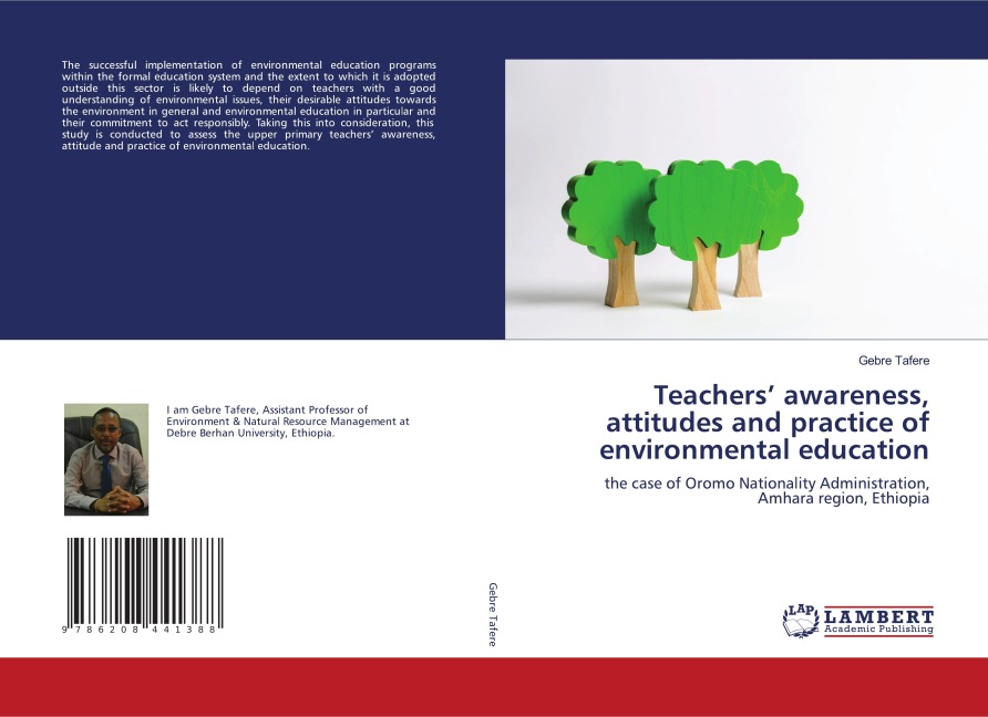 Teachers awareness, attitudes and practice of environmental education: the case of Oromo Nationality Administration, Amhara region, Ethiopia