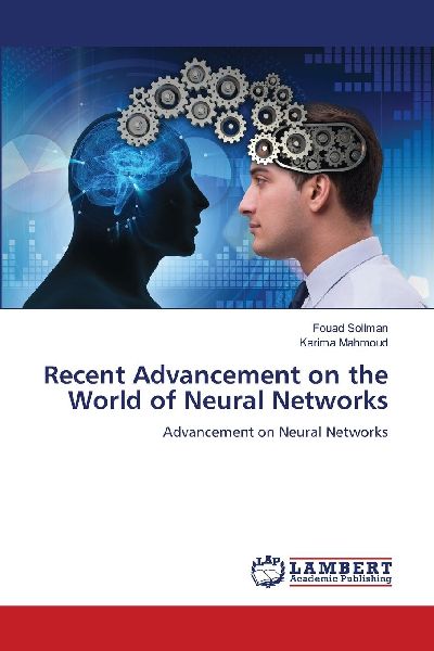 Recent Advancement on the World of Neural Networks: Advancement on Neural Networks