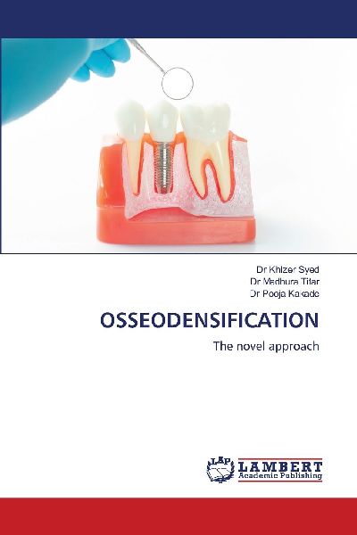 OSSEODENSIFICATION: The novel approach