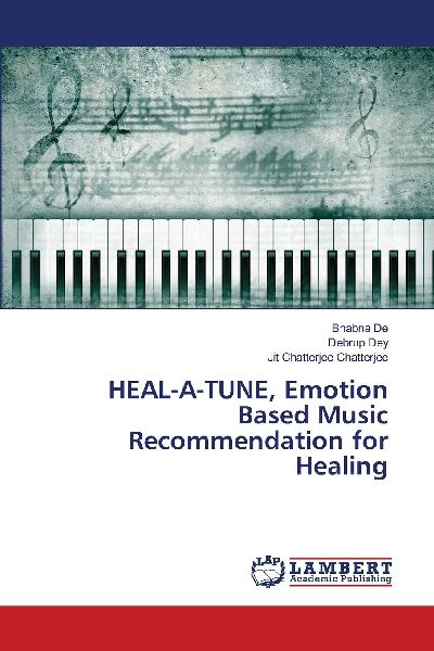HEAL-A-TUNE, Emotion Based Music Recommendation for Healing