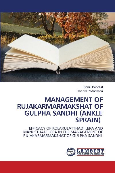 MANAGEMENT OF RUJAKARMARMAKSHAT OF GULPHA SANDHI (ANKLE SPRAIN): EFFICACY OF KOLAKULATTHADI LEPA AND MANJISTHADI LEPA IN THE MANAGEMENT OF RUJAKARMARMAKSHAT OF GULPHA SANDHI