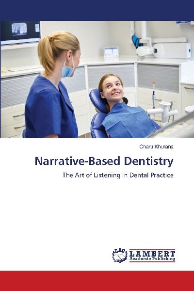 Narrative-Based Dentistry: The Art of Listening in Dental Practice