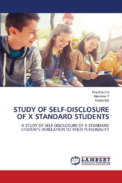 STUDY OF SELF-DISCLOSURE OF X STANDARD STUDENTS: A STUDY OF SELF-DISCLOSURE OF X STANDARD STUDENTS IN RELATION TO THEIR PERSONALITY