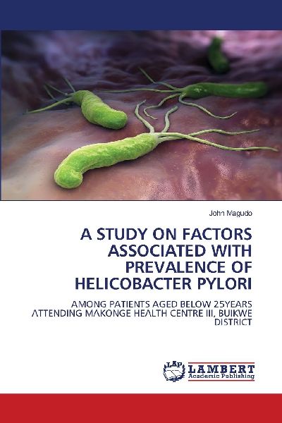 A STUDY ON FACTORS ASSOCIATED WITH PREVALENCE OF HELICOBACTER PYLORI: AMONG PATIENTS AGED BELOW 25YEARS ATTENDING MAKONGE HEALTH CENTRE III, BUIKWE DISTRICT