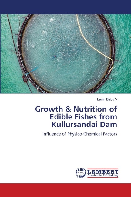 Growth & Nutrition of Edible Fishes from Kullursandai Dam: Influence of Physico-Chemical Factors