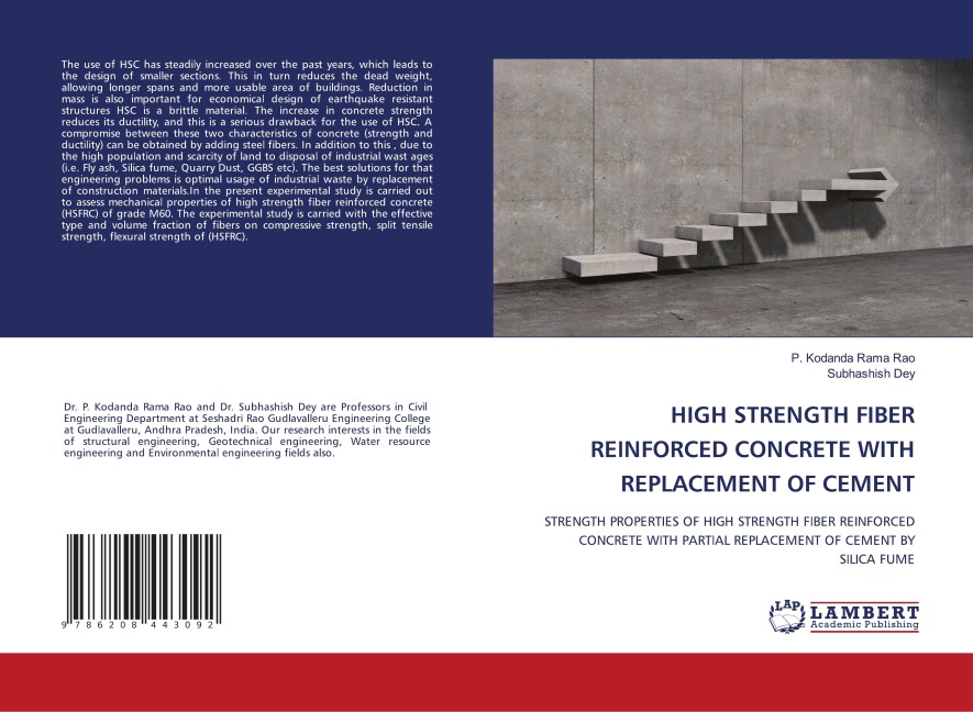 HIGH STRENGTH FIBER REINFORCED CONCRETE WITH REPLACEMENT OF CEMENT: STRENGTH PROPERTIES OF HIGH STRENGTH FIBER REINFORCED CONCRETE WITH PARTIAL REPLACEMENT OF CEMENT BY SILICA FUME