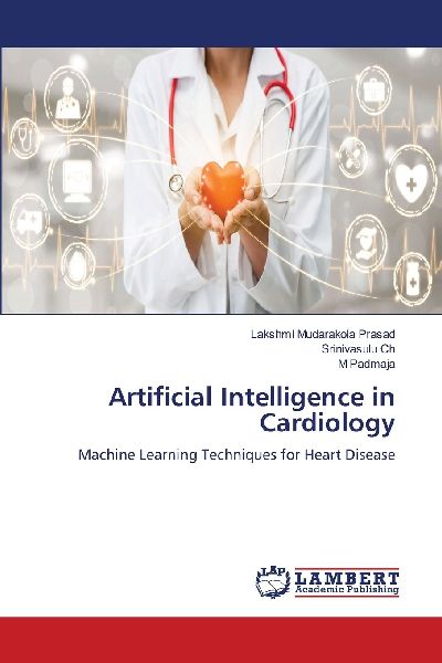 Artificial Intelligence in Cardiology: Machine Learning Techniques for Heart Disease