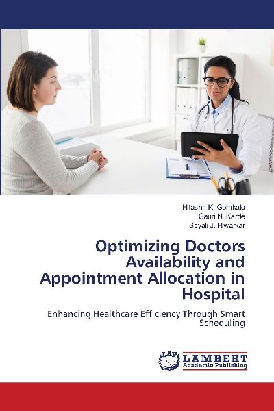 Optimizing Doctors Availability and Appointment Allocation in Hospital: Enhancing Healthcare Efficiency Through Smart Scheduling