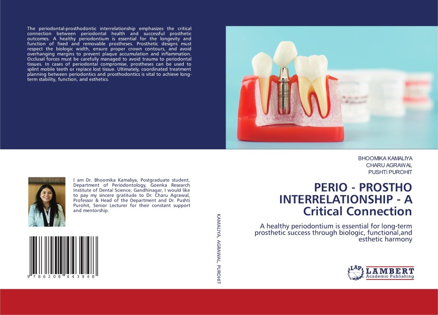 PERIO - PROSTHO INTERRELATIONSHIP - A Critical Connection: A healthy periodontium is essential for long-term prosthetic success through biologic, functional,and esthetic harmony