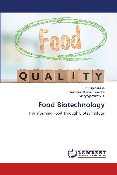 Food Biotechnology: Transforming Food Through Biotechnology