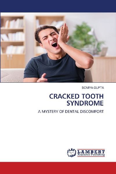 CRACKED TOOTH SYNDROME: A MYSTERY OF DENTAL DISCOMFORT