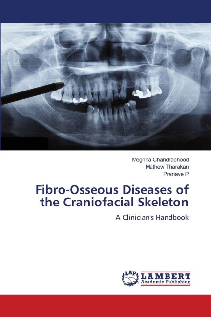 Fibro-Osseous Diseases of the Craniofacial Skeleton: A Clinicians Handbook