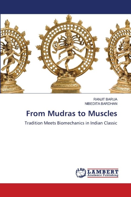 From Mudras to Muscles: Tradition Meets Biomechanics in Indian Classic