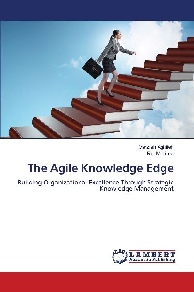 The Agile Knowledge Edge: Building Organizational Excellence Through Strategic Knowledge Management