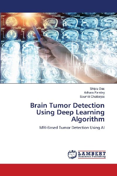 Brain Tumor Detection Using Deep Learning Algorithm: MRI-Based Tumor Detection Using AI