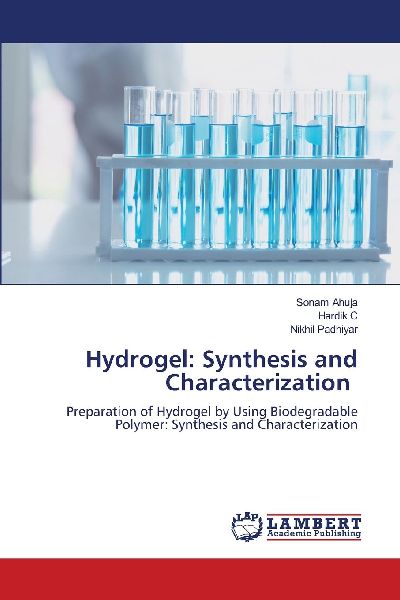 Hydrogel: Synthesis and Characterization: Preparation of Hydrogel by Using Biodegradable Polymer: Synthesis and Characterization