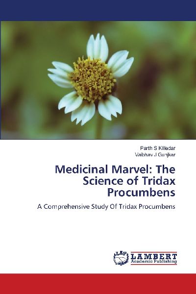 Medicinal Marvel: The Science of Tridax Procumbens: A Comprehensive Study Of Tridax Procumbens