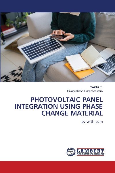 PHOTOVOLTAIC PANEL INTEGRATION USING PHASE CHANGE MATERIAL: pv with pcm
