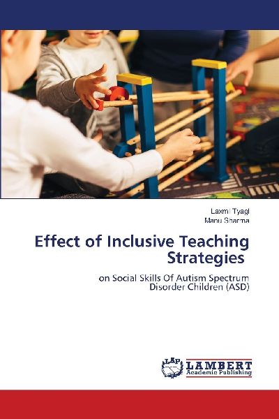 Effect of Inclusive Teaching Strategies: on Social Skills Of Autism Spectrum Disorder Children (ASD)