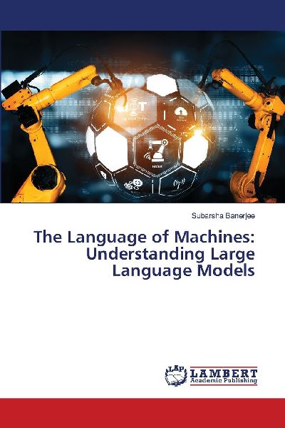 The Language of Machines: Understanding Large Language Models