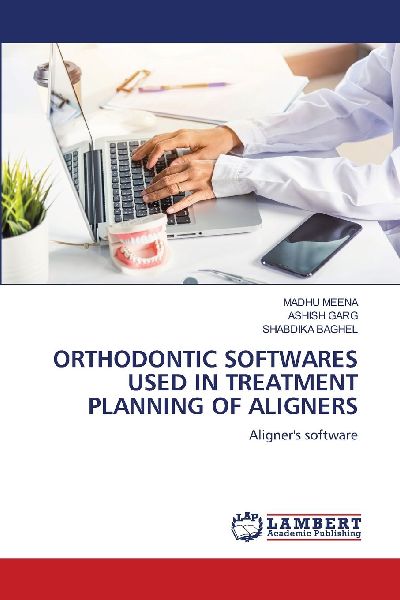 ORTHODONTIC SOFTWARES USED IN TREATMENT PLANNING OF ALIGNERS: Aligners software