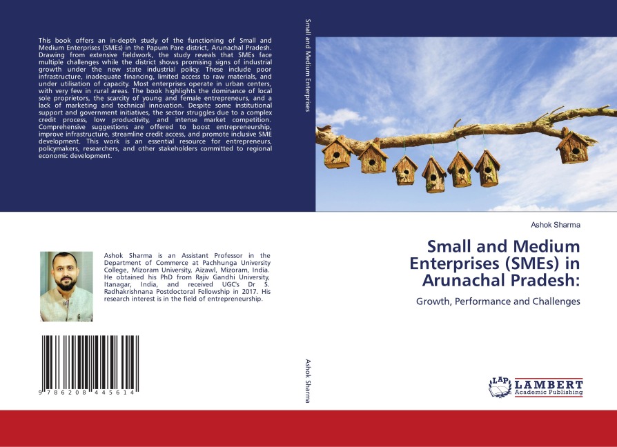 Small and Medium Enterprises (SMEs) in Arunachal Pradesh:: Growth, Performance and Challenges